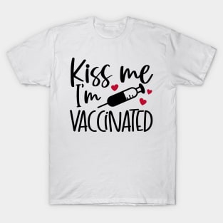 Kiss me i'm vaccinated T-Shirt
